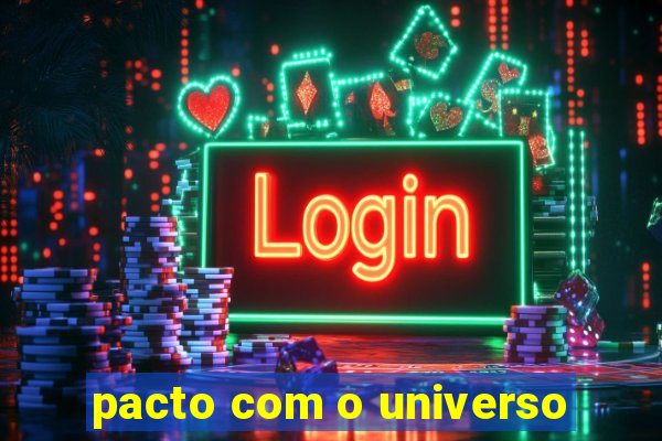 pacto com o universo